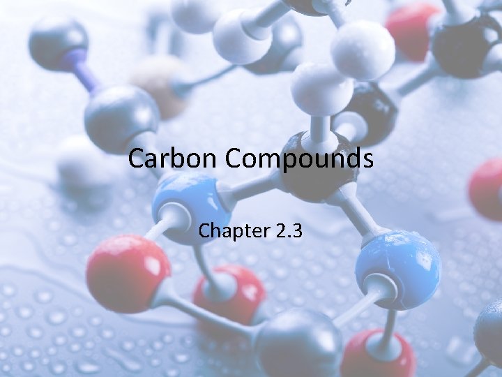 Carbon Compounds Chapter 2. 3 