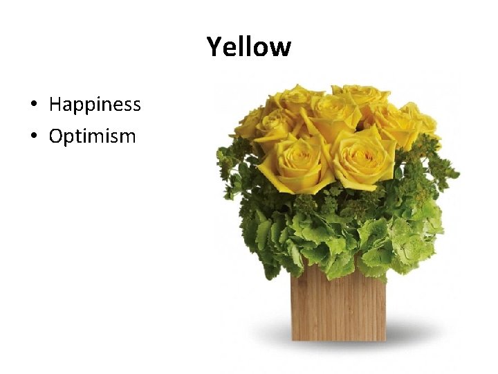 Yellow • Happiness • Optimism 