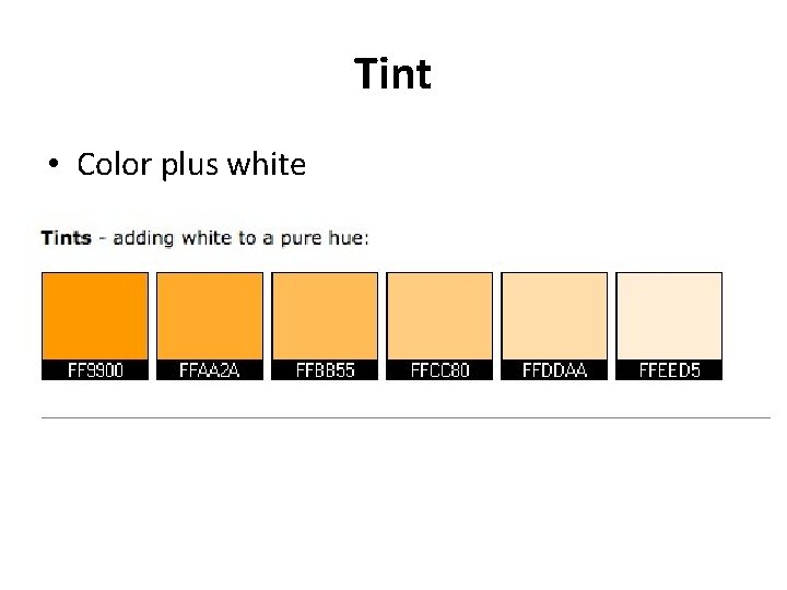 Tint • Color plus white 