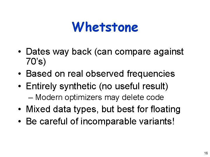 Whetstone • Dates way back (can compare against 70’s) • Based on real observed
