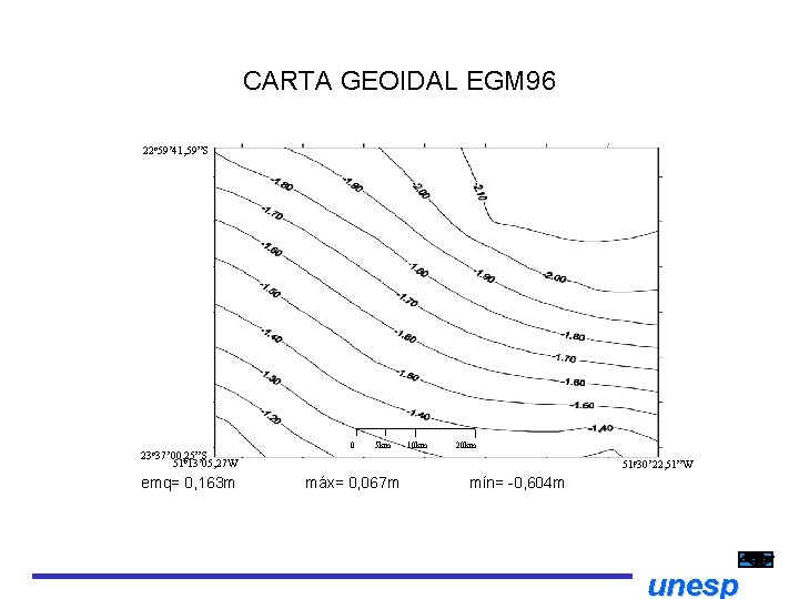 CARTA GEOIDAL EGM 96 22 o 59’ 41, 59”S 23 o 37’ 00, 25”S