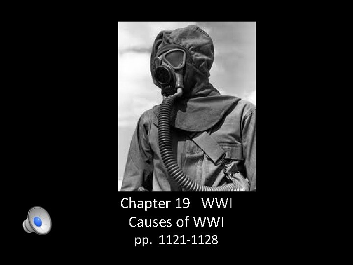 Chapter 19 WWI Causes of WWI pp. 1121 -1128 