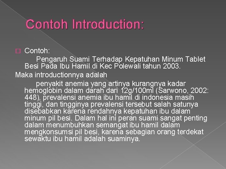 Contoh Introduction: Contoh: Pengaruh Suami Terhadap Kepatuhan Minum Tablet Besi Pada Ibu Hamil di