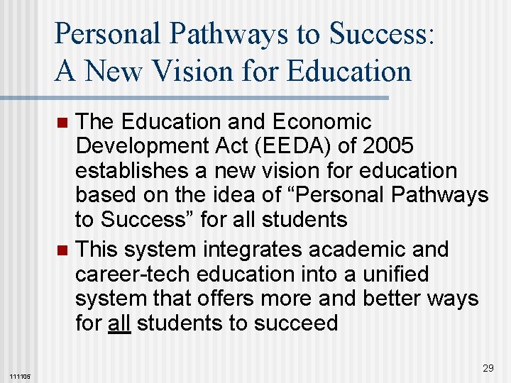 Personal Pathways to Success: A New Vision for Education The Education and Economic Development