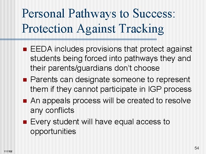 Personal Pathways to Success: Protection Against Tracking n n 111105 EEDA includes provisions that