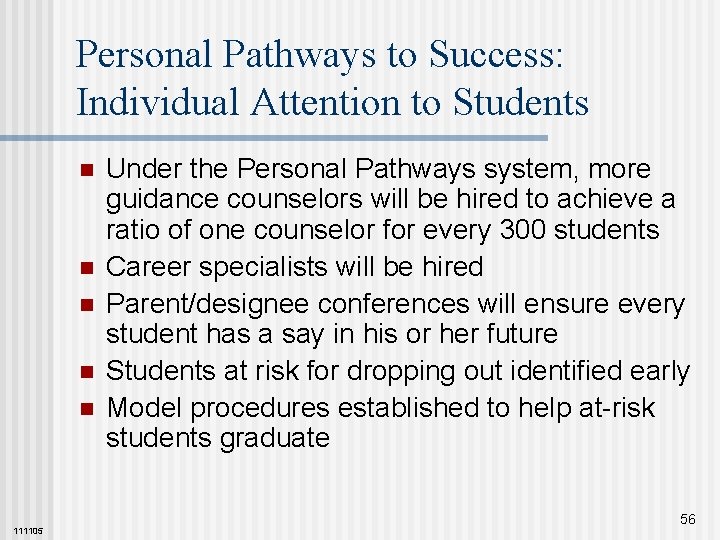 Personal Pathways to Success: Individual Attention to Students n n n 111105 Under the