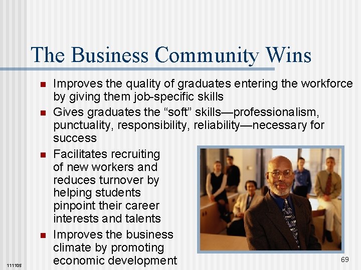 The Business Community Wins n n 111105 Improves the quality of graduates entering the
