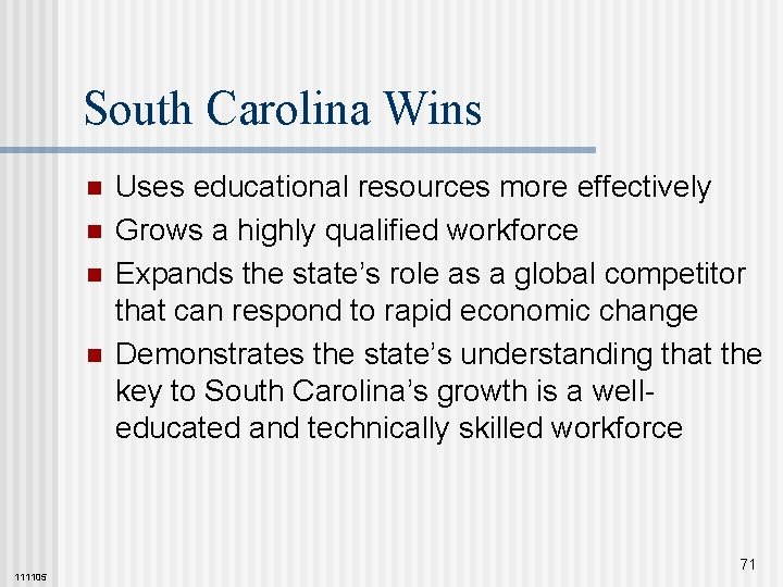 South Carolina Wins n n 111105 Uses educational resources more effectively Grows a highly