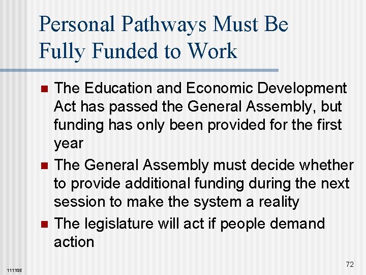 Personal Pathways Must Be Fully Funded to Work n n n 111105 The Education