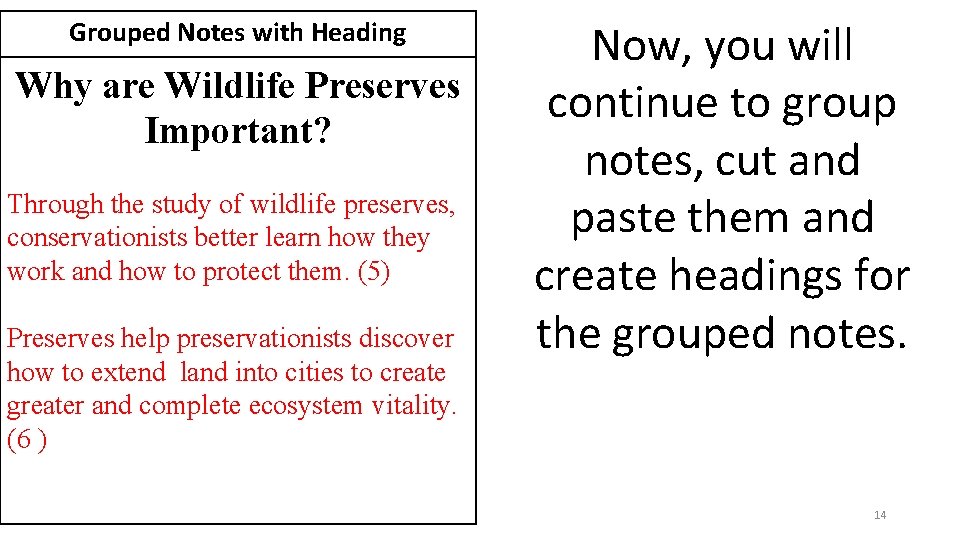 Grouped Notes with Heading Why are Wildlife Preserves Important? Through the study of wildlife