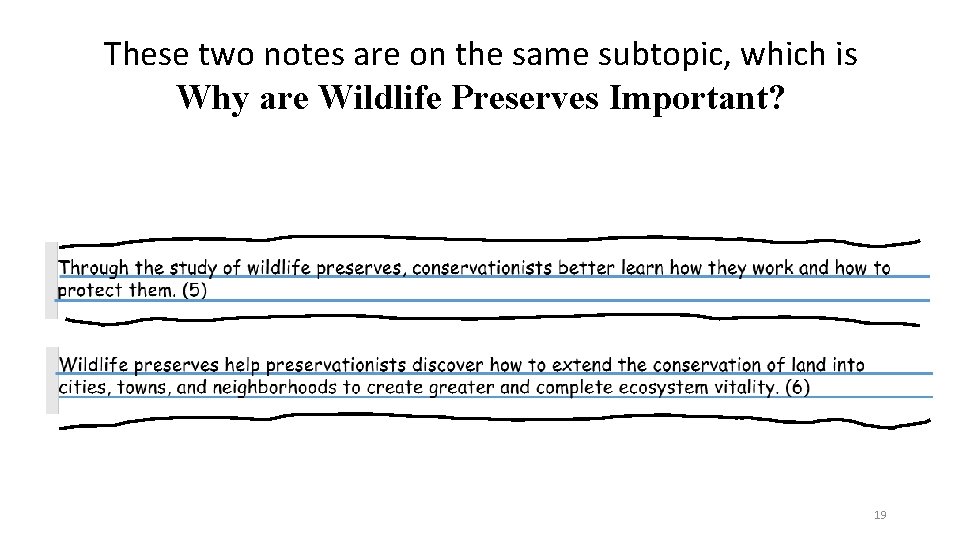 These two notes are on the same subtopic, which is Why are Wildlife Preserves