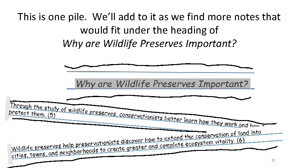 This is one pile. We’ll add to it as we find more notes that