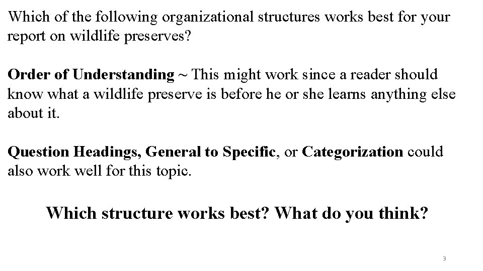 Which of the following organizational structures works best for your report on wildlife preserves?