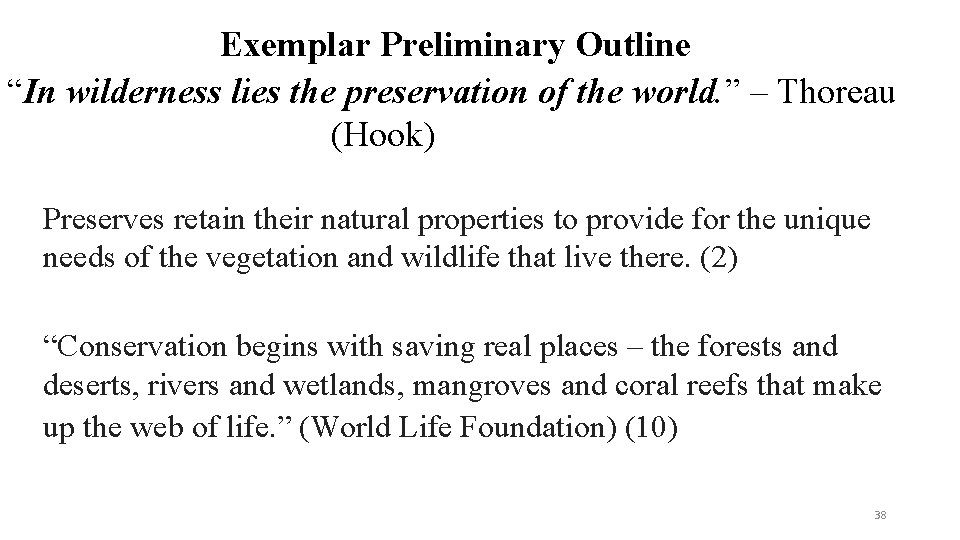 Exemplar Preliminary Outline “In wilderness lies the preservation of the world. ” – Thoreau