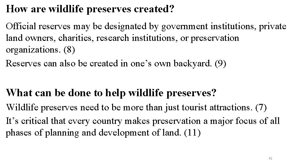 How are wildlife preserves created? Official reserves may be designated by government institutions, private