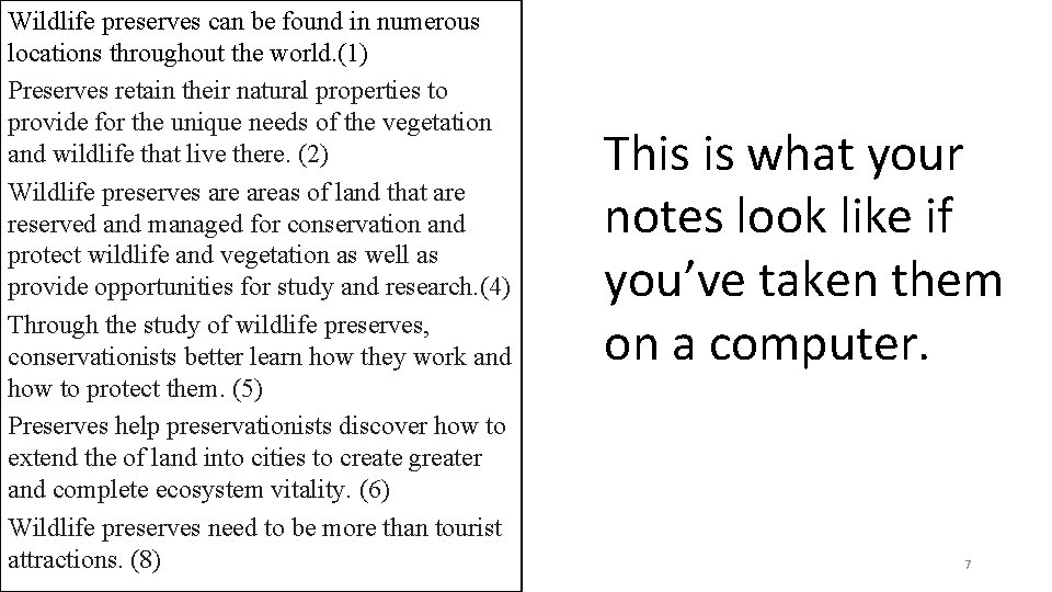 Wildlife preserves can be found in numerous locations throughout the world. (1) Preserves retain