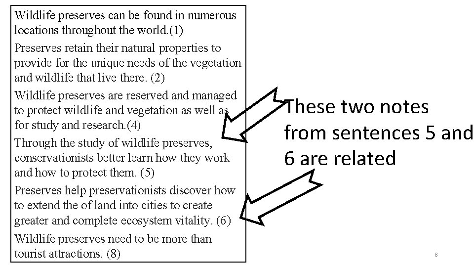 Wildlife preserves can be found in numerous locations throughout the world. (1) Preserves retain