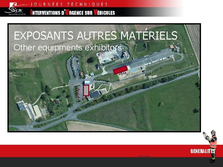 EXPOSANTS AUTRES MATÉRIELS Other equipments exhibitors GENERALITES 