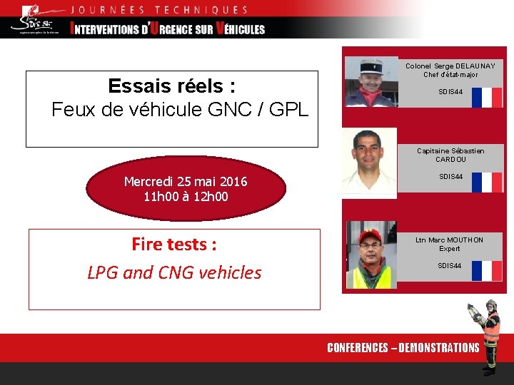 Essais réels : Feux de véhicule GNC / GPL Colonel Serge DELAUNAY Chef d’état-major