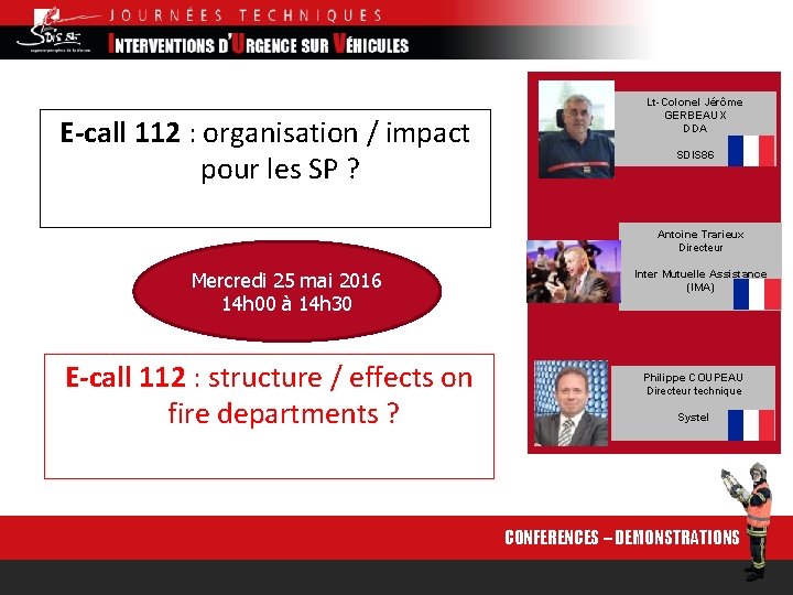 E-call 112 : organisation / impact pour les SP ? Lt-Colonel Jérôme GERBEAUX DDA