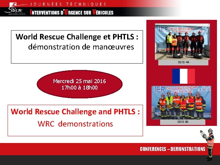 World Rescue Challenge et PHTLS : démonstration de manœuvres SDIS 44 Mercredi 25 mai