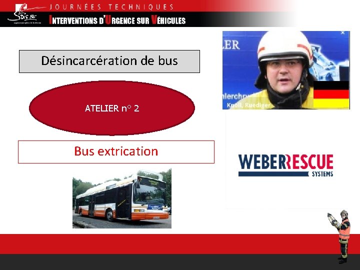 Désincarcération de bus ATELIER n° 2 Bus extrication 