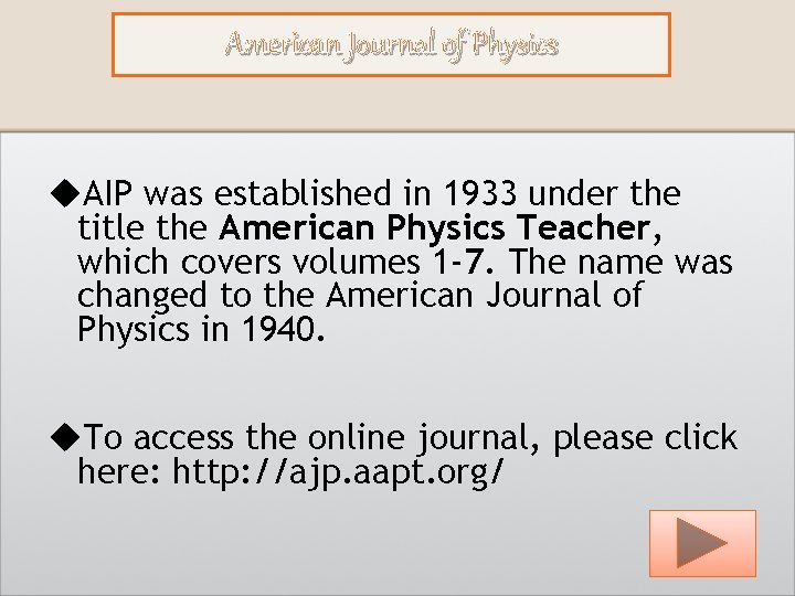 American Journal of Physics u. AIP was established in 1933 under the title the