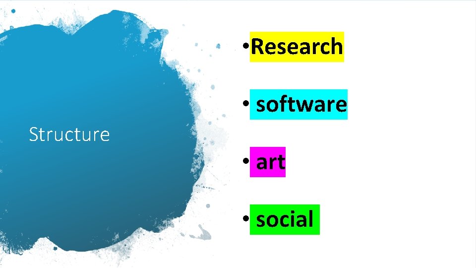  • Research • software Structure • art • social 