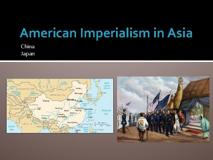 American Imperialism in Asia China Japan 