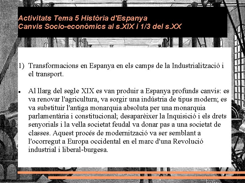 Activitats Tema 5 Història d'Espanya Canvis Socio-econòmics al s. XIX i 1/3 del s.