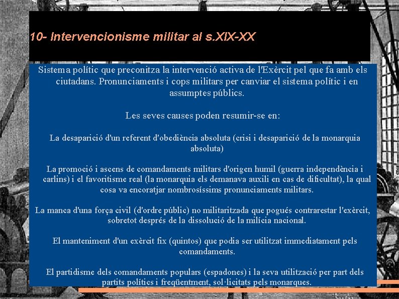 10 - Intervencionisme militar al s. XIX-XX Sistema polític que preconitza la intervenció activa