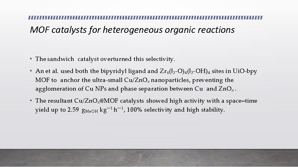 MOF catalysts for heterogeneous organic reactions • The sandwich catalyst overturned this selectivity. •