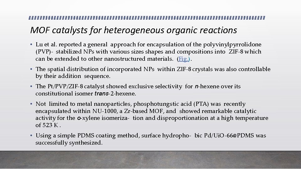 MOF catalysts for heterogeneous organic reactions • Lu et al. reported a general approach