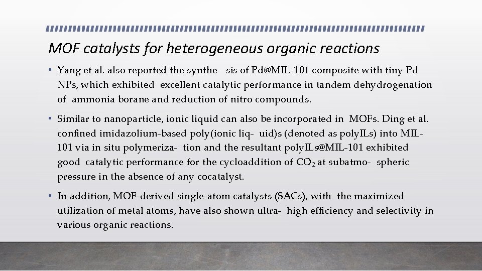 MOF catalysts for heterogeneous organic reactions • Yang et al. also reported the synthe-