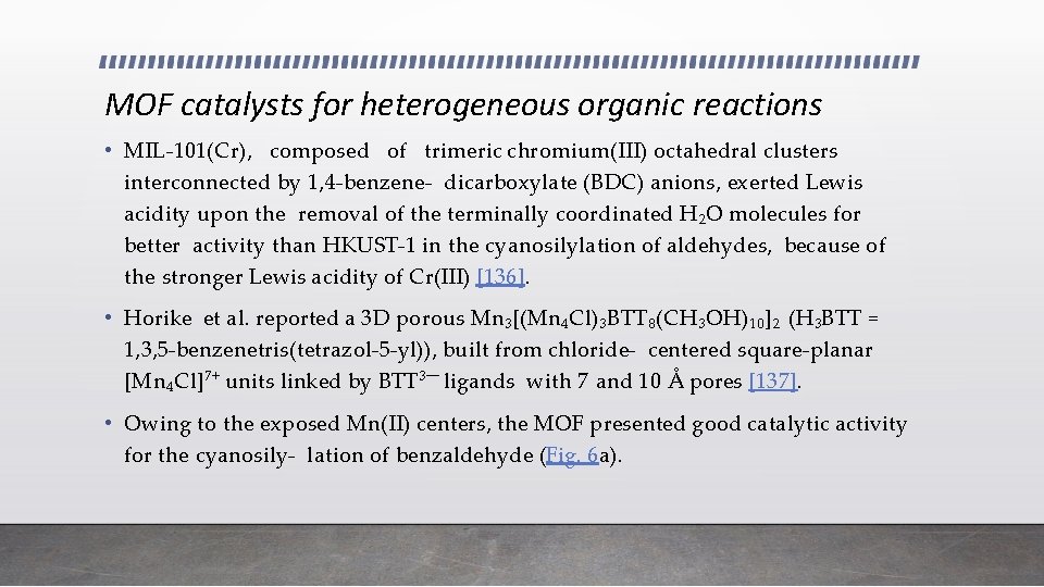 MOF catalysts for heterogeneous organic reactions • MIL-101(Cr), composed of trimeric chromium(III) octahedral clusters