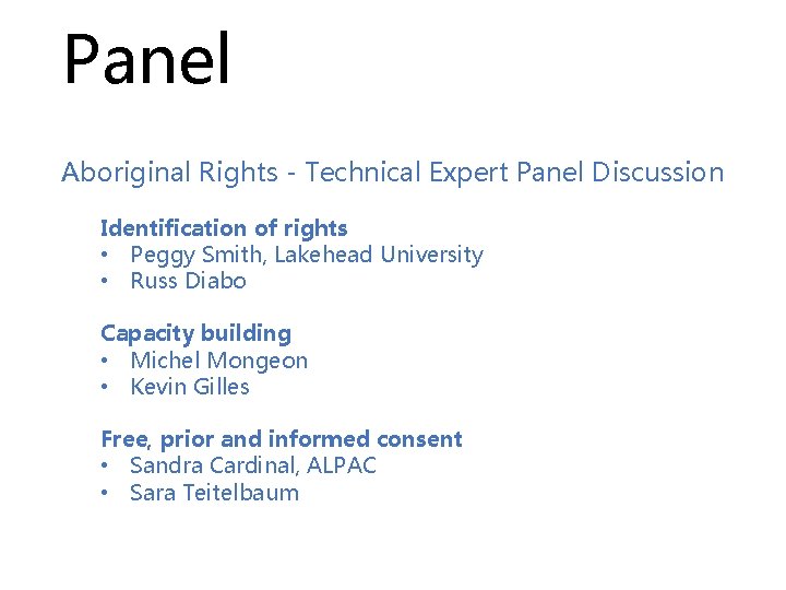 Panel Aboriginal Rights - Technical Expert Panel Discussion Identification of rights • Peggy Smith,