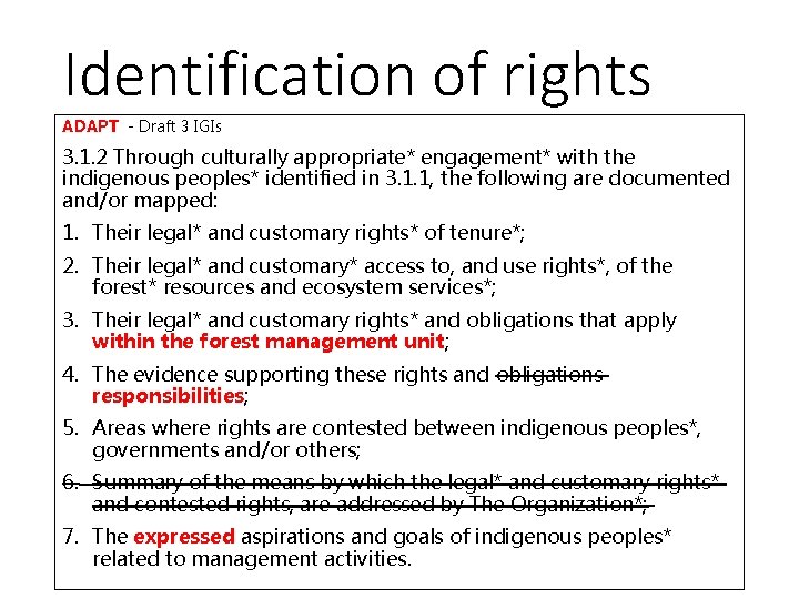 Identification of rights ADAPT - Draft 3 IGIs 3. 1. 2 Through culturally appropriate*