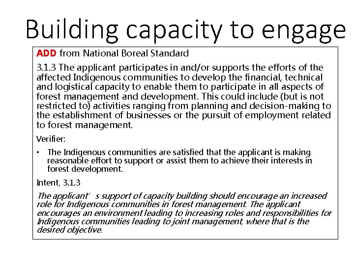 Building capacity to engage ADD from National Boreal Standard 3. 1. 3 The applicant