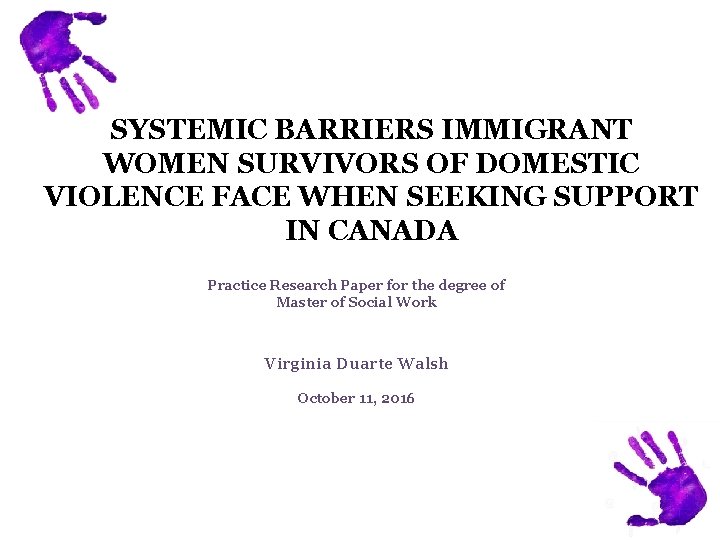 SYSTEMIC BARRIERS IMMIGRANT WOMEN SURVIVORS OF DOMESTIC VIOLENCE