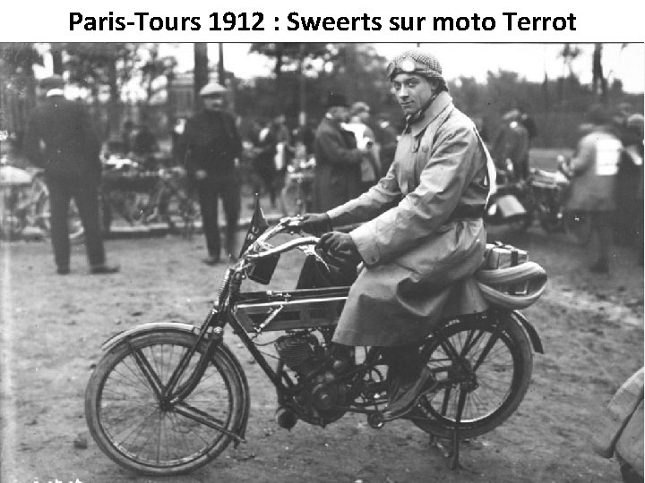 Paris-Tours 1912 : Sweerts sur moto Terrot 