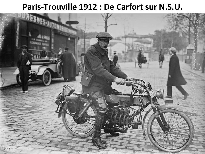Paris-Trouville 1912 : De Carfort sur N. S. U. 