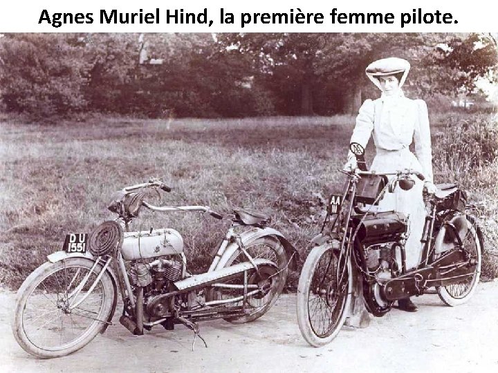 Agnes Muriel Hind, la première femme pilote. 