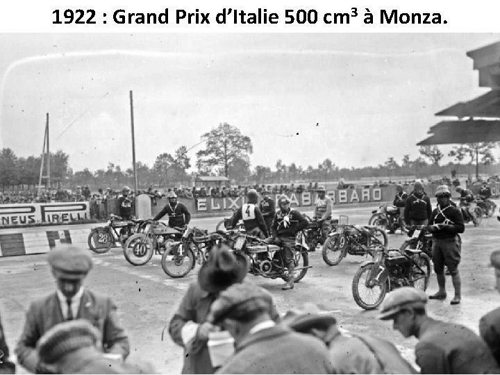 1922 : Grand Prix d’Italie 500 cm 3 à Monza. 