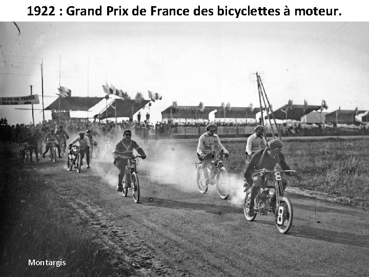 1922 : Grand Prix de France des bicyclettes à moteur. Montargis 