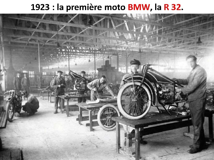 1923 : la première moto BMW, BMW la R 32. 32 