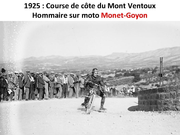1925 : Course de côte du Mont Ventoux Hommaire sur moto Monet-Goyon 
