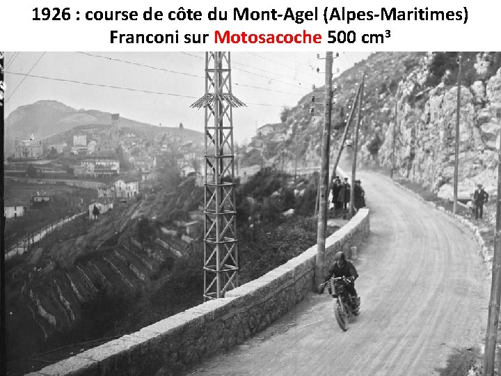 1926 : course de côte du Mont-Agel (Alpes-Maritimes) Franconi sur Motosacoche 500 cm 3