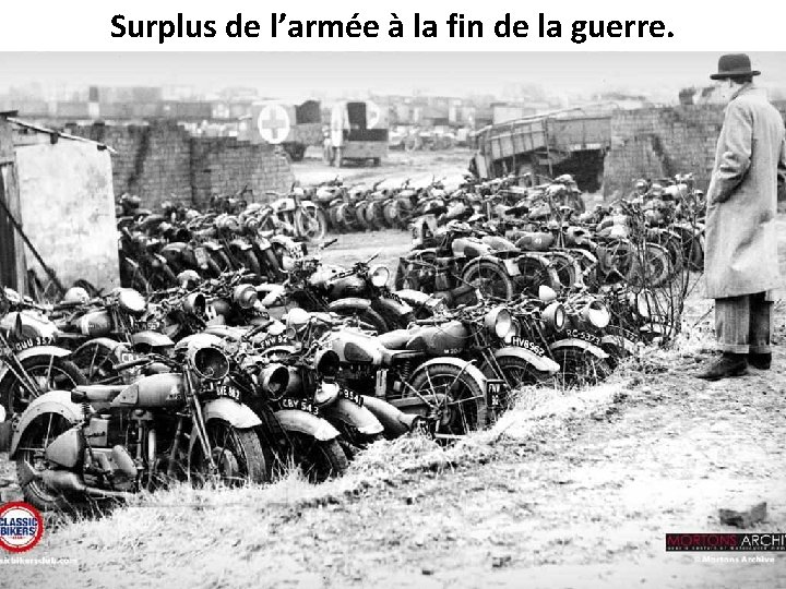 Surplus de l’armée à la fin de la guerre. 