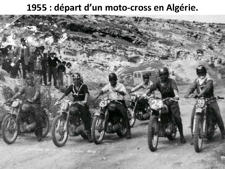 1955 : départ d’un moto-cross en Algérie. 