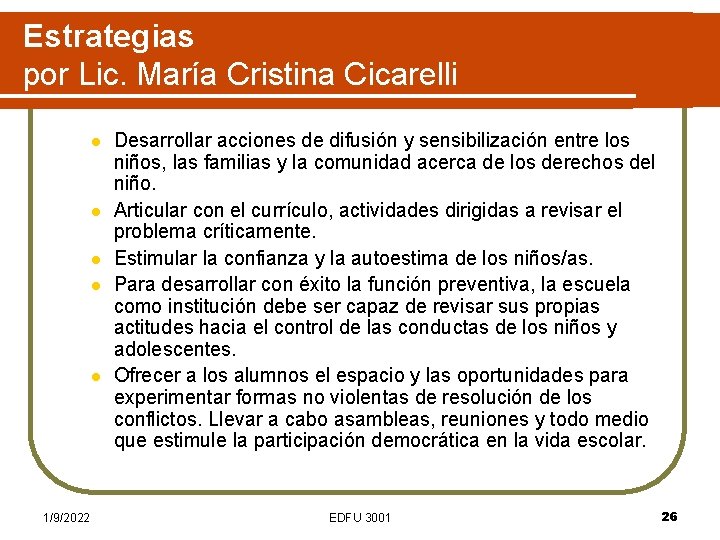 Estrategias por Lic. María Cristina Cicarelli l l l 1/9/2022 Desarrollar acciones de difusión